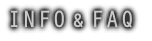 INFO & FAQ